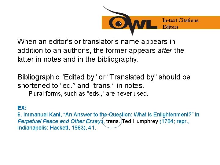 In-text Citations: Editors When an editor’s or translator’s name appears in addition to an