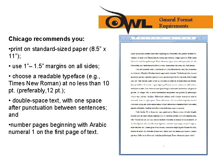 General Format Requirements Chicago recommends you: • print on standard-sized paper (8. 5” x
