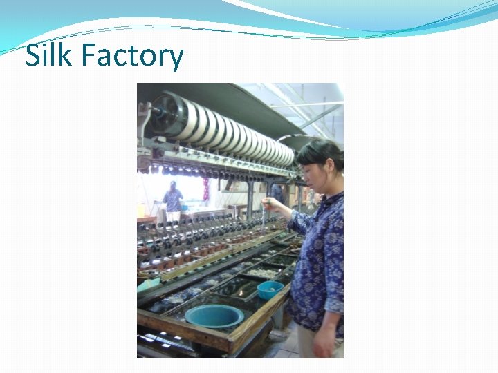 Silk Factory 