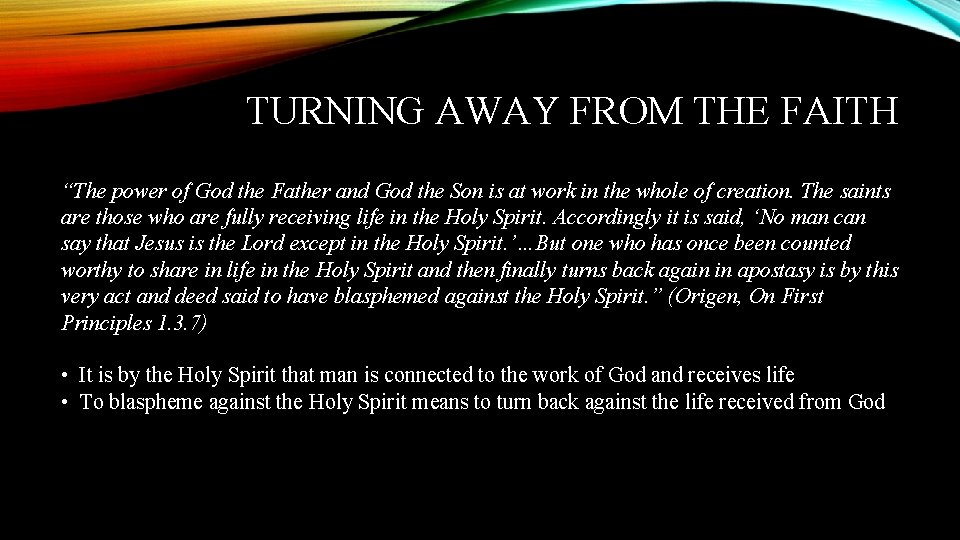 TURNING AWAY FROM THE FAITH “The power of God the Father and God the