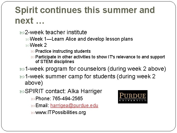 Spirit continues this summer and next … 2 -week teacher institute Week 1—Learn Alice