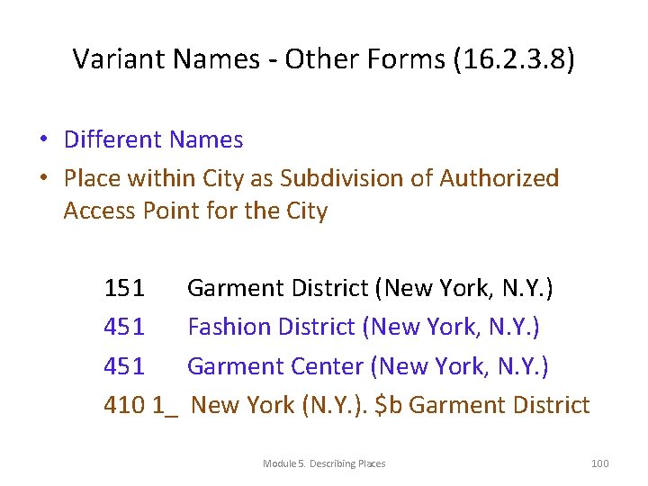 Variant Names - Other Forms (16. 2. 3. 8) • Different Names • Place