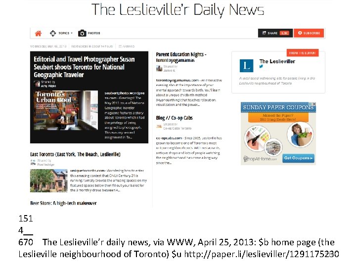 151 4__ 670 The Leslieville’r daily news, via WWW, April 25, 2013: $b home