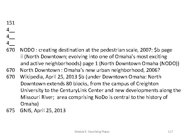 151 4__ 4__ 670 NODO : creating destination at the pedestrian scale, 2007: $b