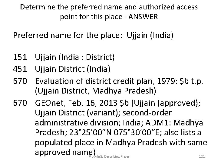 Determine the preferred name and authorized access point for this place - ANSWER Preferred