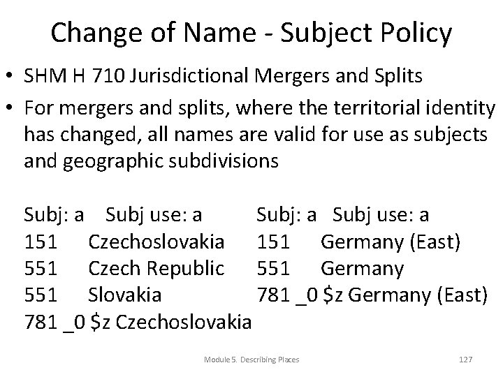 Change of Name - Subject Policy • SHM H 710 Jurisdictional Mergers and Splits