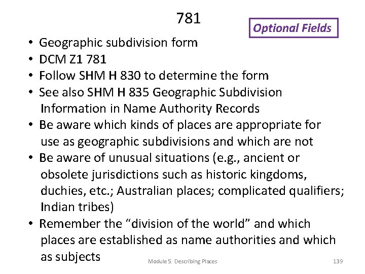 781 Optional Fields • Geographic subdivision form • DCM Z 1 781 • Follow