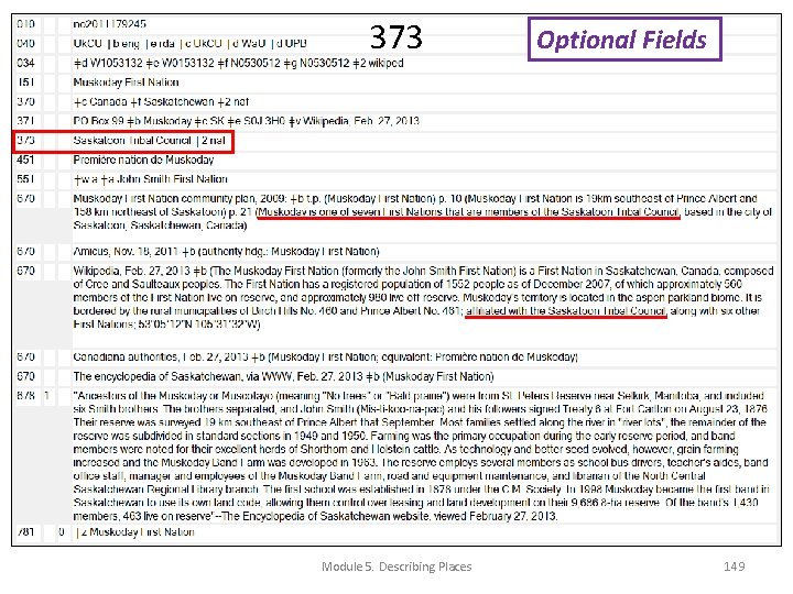 373 Module 5. Describing Places Optional Fields 149 