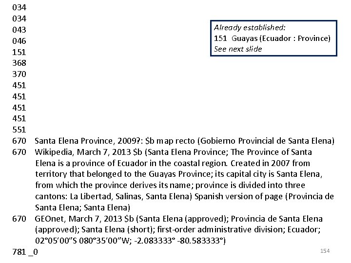 034 Already established: 043 151 Guayas (Ecuador : Province) 046 See next slide 151
