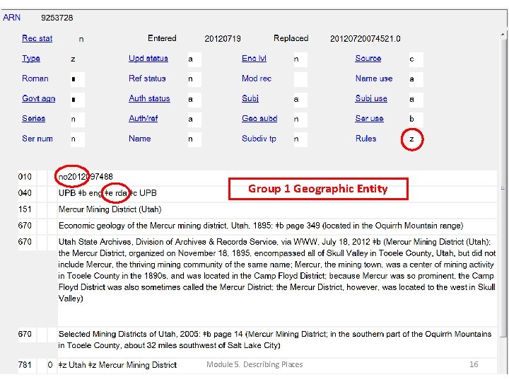 Group 1 Geographic Entity Module 5. Describing Places 16 