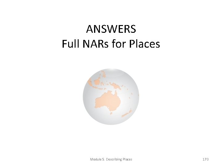 ANSWERS Full NARs for Places Module 5. Describing Places 170 