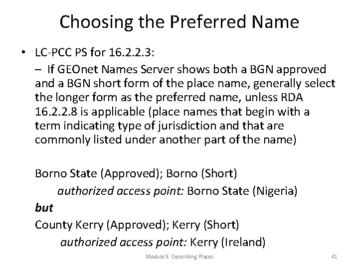 Choosing the Preferred Name • LC-PCC PS for 16. 2. 2. 3: – If
