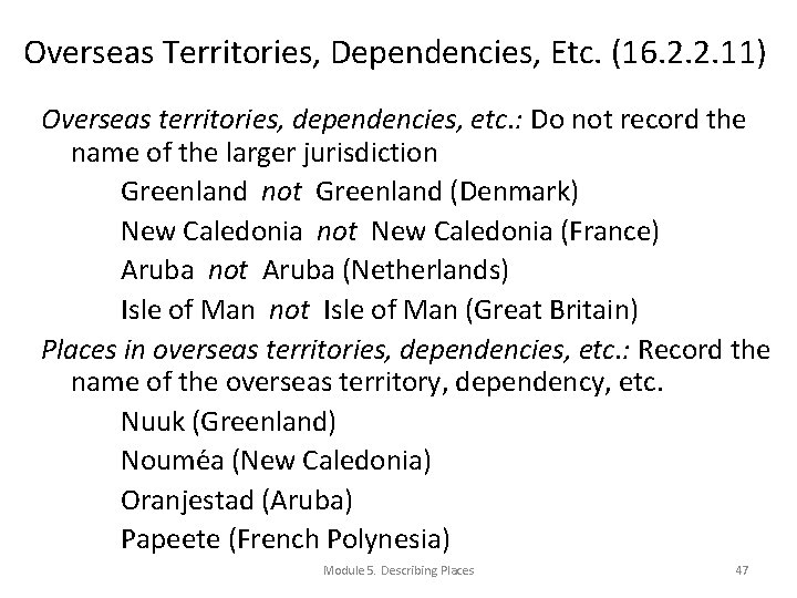 Overseas Territories, Dependencies, Etc. (16. 2. 2. 11) Overseas territories, dependencies, etc. : Do