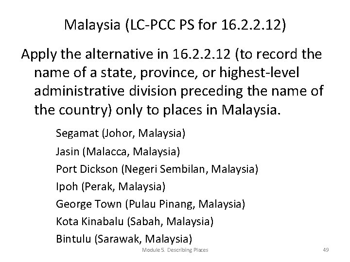 Malaysia (LC-PCC PS for 16. 2. 2. 12) Apply the alternative in 16. 2.