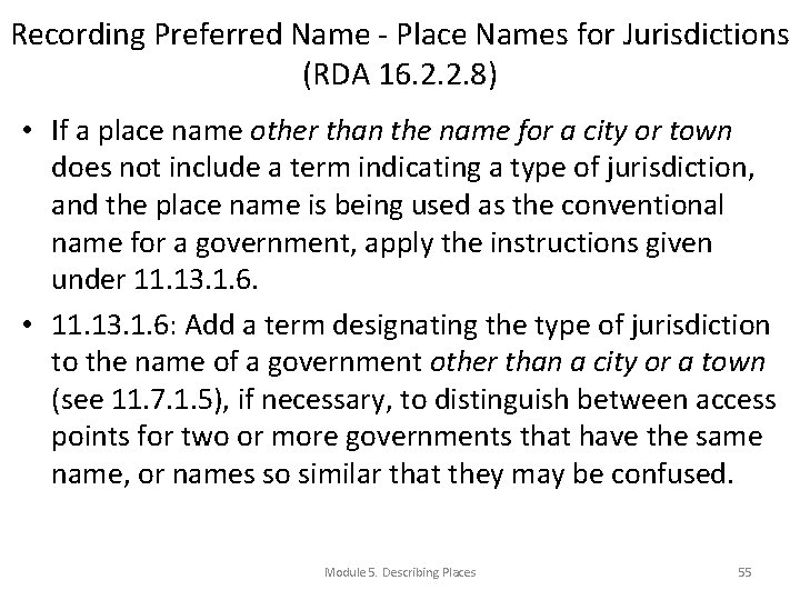 Recording Preferred Name - Place Names for Jurisdictions (RDA 16. 2. 2. 8) •