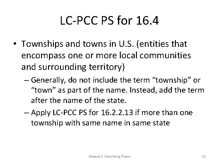 LC-PCC PS for 16. 4 • Townships and towns in U. S. (entities that