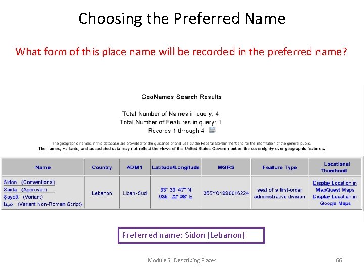 Choosing the Preferred Name What form of this place name will be recorded in