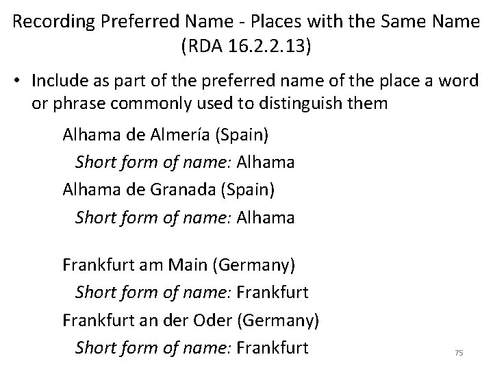 Recording Preferred Name - Places with the Same Name (RDA 16. 2. 2. 13)