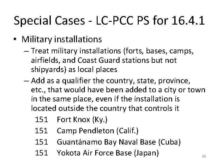 Special Cases - LC-PCC PS for 16. 4. 1 • Military installations – Treat