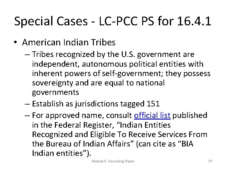 Special Cases - LC-PCC PS for 16. 4. 1 • American Indian Tribes –