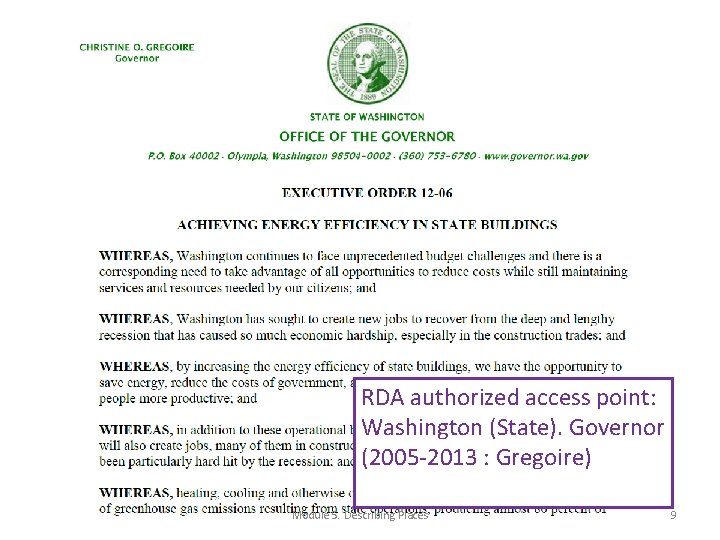 RDA authorized access point: Washington (State). Governor (2005 -2013 : Gregoire) Module 5. Describing