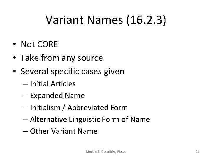 Variant Names (16. 2. 3) • Not CORE • Take from any source •