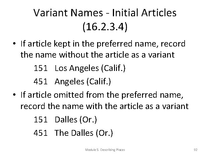 Variant Names - Initial Articles (16. 2. 3. 4) • If article kept in