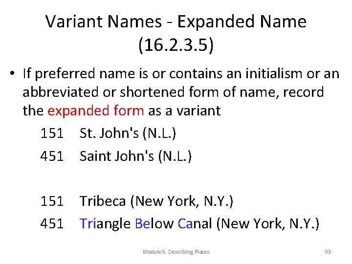 Variant Names - Expanded Name (16. 2. 3. 5) • If preferred name is