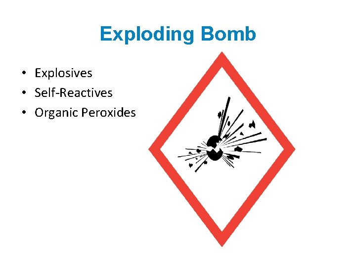 Exploding Bomb • Explosives • Self-Reactives • Organic Peroxides 