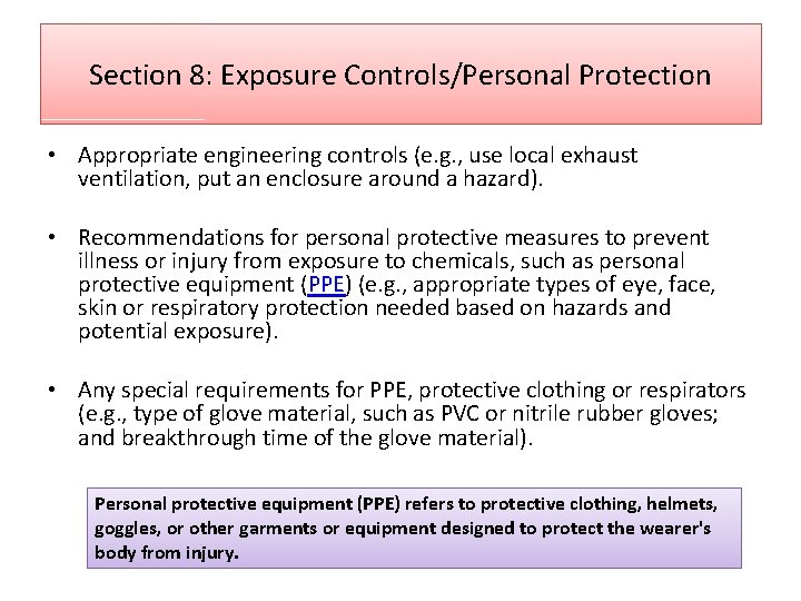 Section 8: Exposure Controls/Personal Protection • Appropriate engineering controls (e. g. , use local