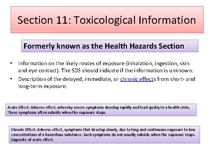 Section 11: Toxicological Information Formerly known as the Health Hazards Section • Information on