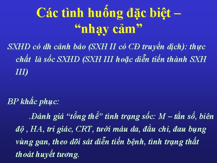 Các tình huống đặc biệt – “nhạy cảm” SXHD có dh cảnh báo (SXH