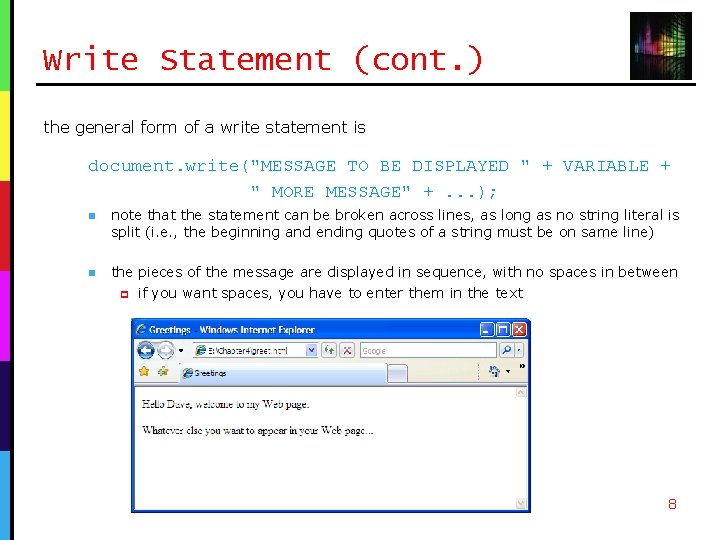 Write Statement (cont. ) the general form of a write statement is document. write("MESSAGE Write Statement (cont. ) the general form of a write statement is document. write("MESSAGE