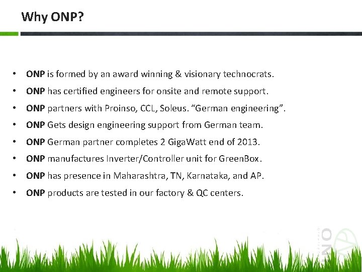 Why ONP? • ONP is formed by an award winning & visionary technocrats. •