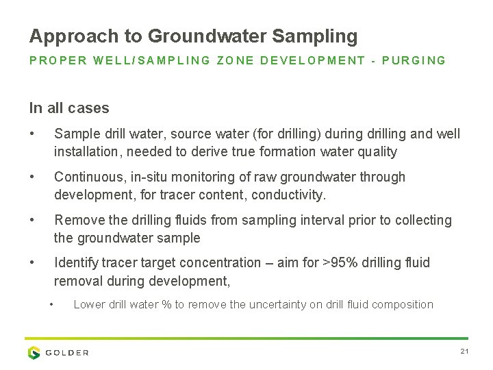 Approach to Groundwater Sampling PROPER WELL/SAMPLING ZONE DEVELOPMENT - PURGING In all cases •
