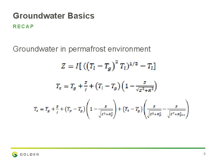Groundwater Basics RECAP Groundwater in permafrost environment ___ 3 