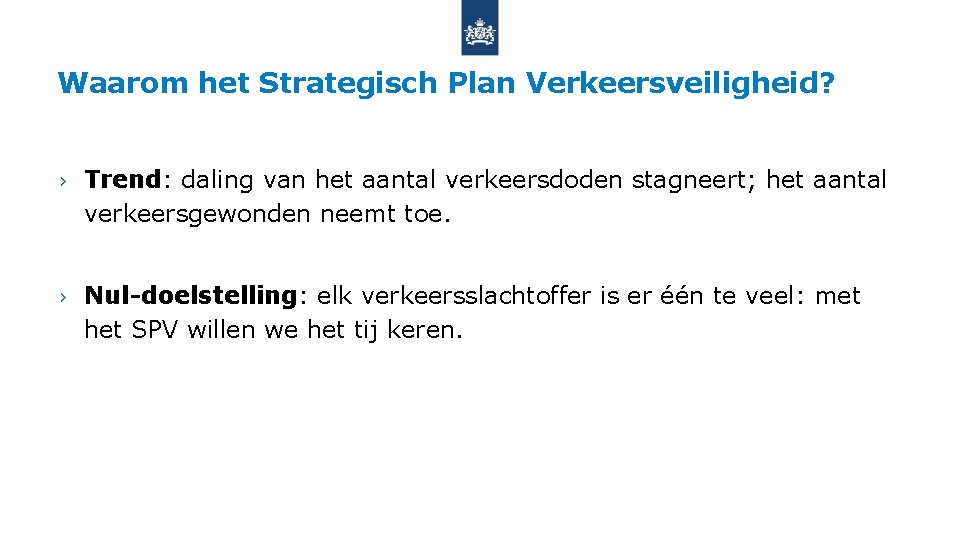 Waarom het Strategisch Plan Verkeersveiligheid? › Trend: daling van het aantal verkeersdoden stagneert; het