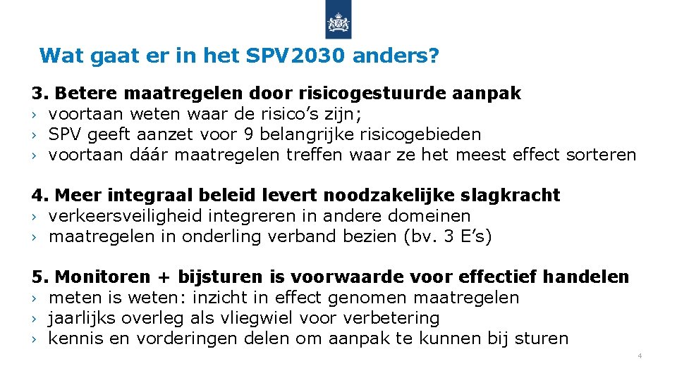 Wat gaat er in het SPV 2030 anders? 3. Betere maatregelen door risicogestuurde aanpak