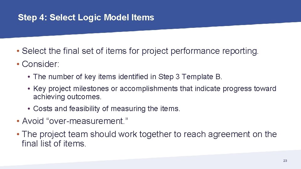 Step 4: Select Logic Model Items • Select the final set of items for