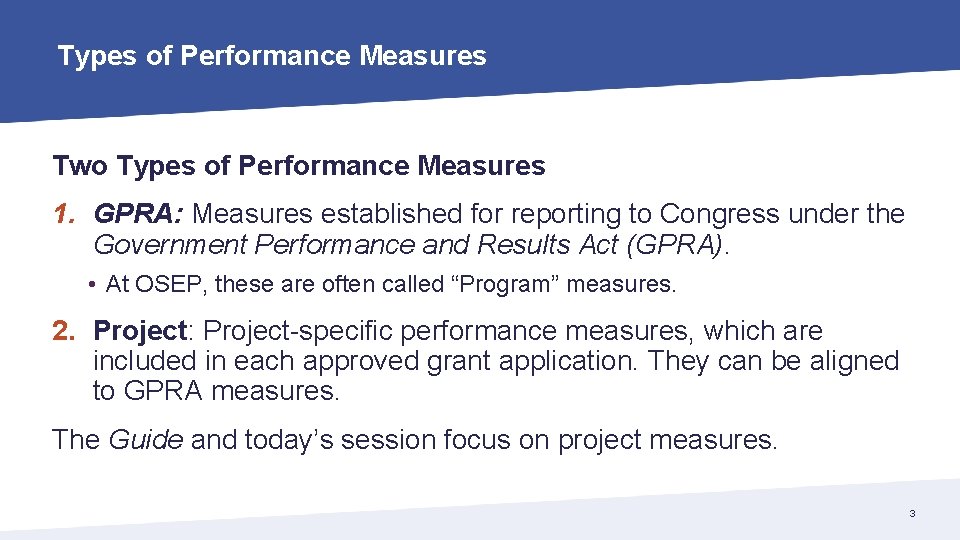 Types of Performance Measures Two Types of Performance Measures 1. GPRA: Measures established for