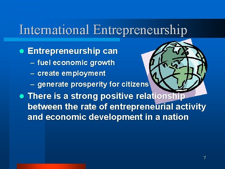 International Entrepreneurship can – – – l fuel economic growth create employment generate prosperity