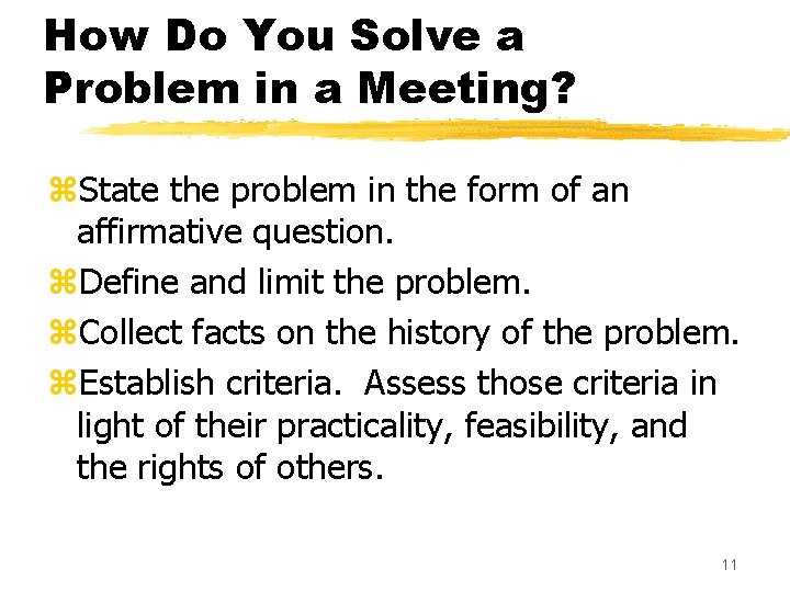 How Do You Solve a Problem in a Meeting? z. State the problem in