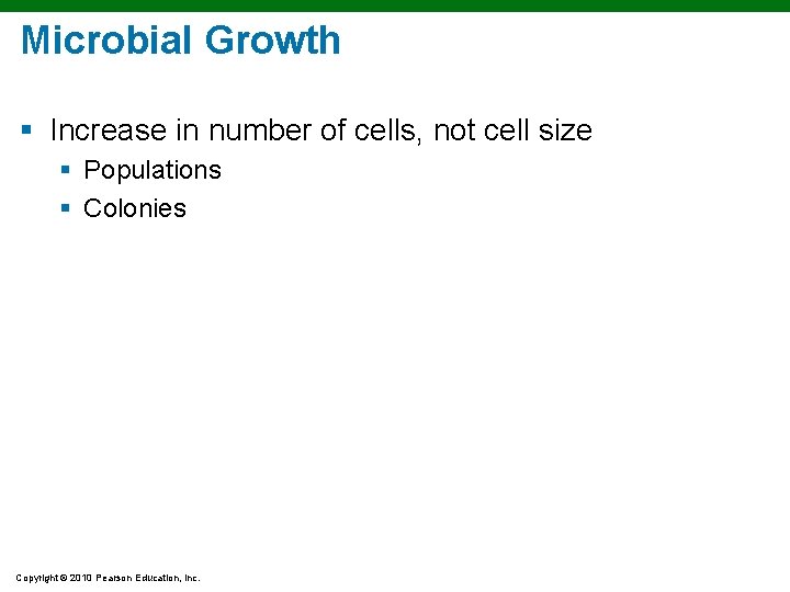 Microbial Growth § Increase in number of cells, not cell size § Populations §