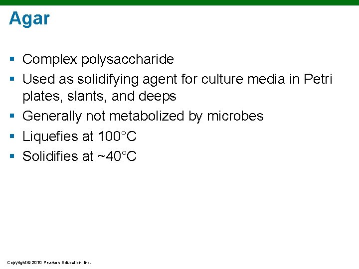 Agar § Complex polysaccharide § Used as solidifying agent for culture media in Petri