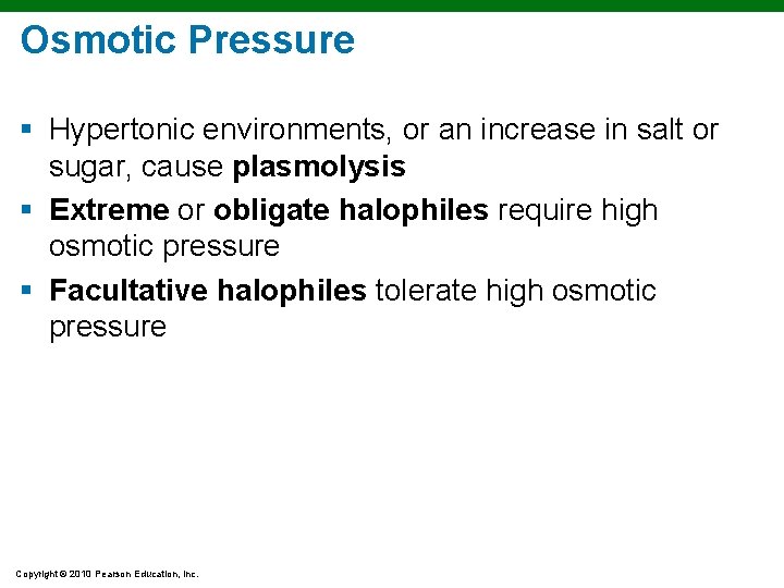 Osmotic Pressure § Hypertonic environments, or an increase in salt or sugar, cause plasmolysis