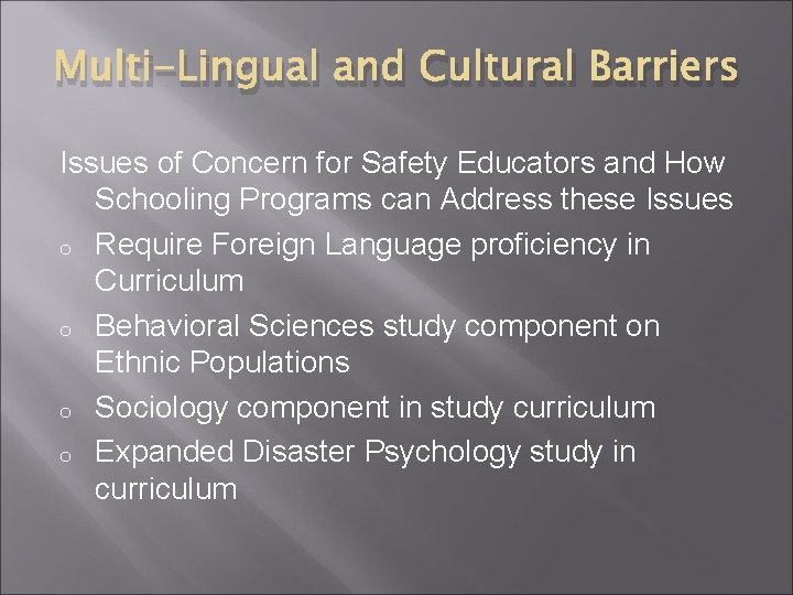 Multi-Lingual and Cultural Barriers Issues of Concern for Safety Educators and How Schooling Programs