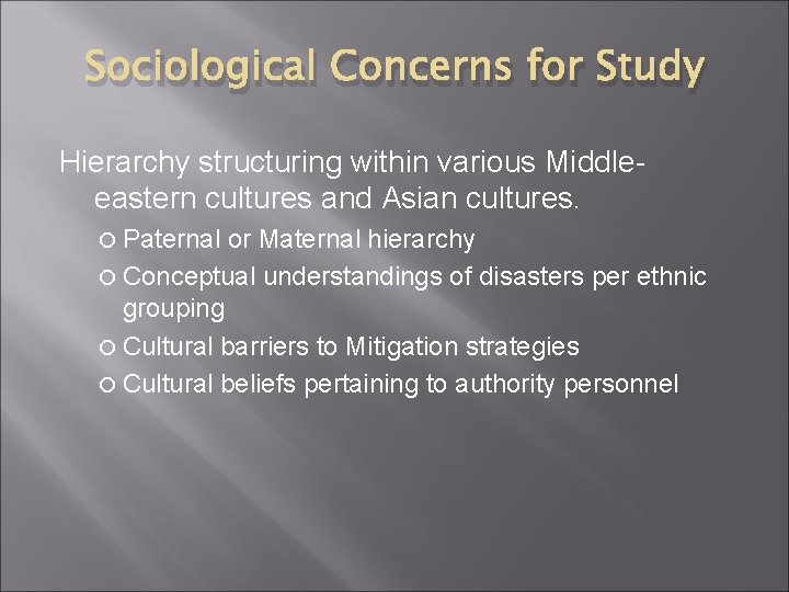 Sociological Concerns for Study Hierarchy structuring within various Middleeastern cultures and Asian cultures. Paternal