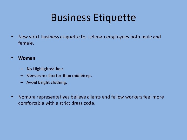 Business Etiquette • New strict business etiquette for Lehman employees both male and female.
