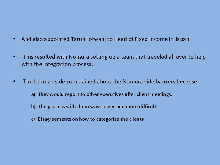  • And also appointed Tarun Jotwani to Head of Fixed Income in Japan.