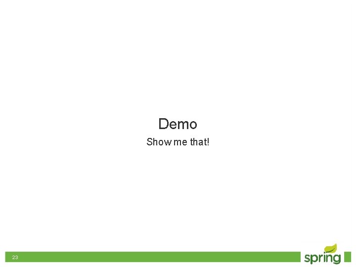 Demo Show me that! 23 